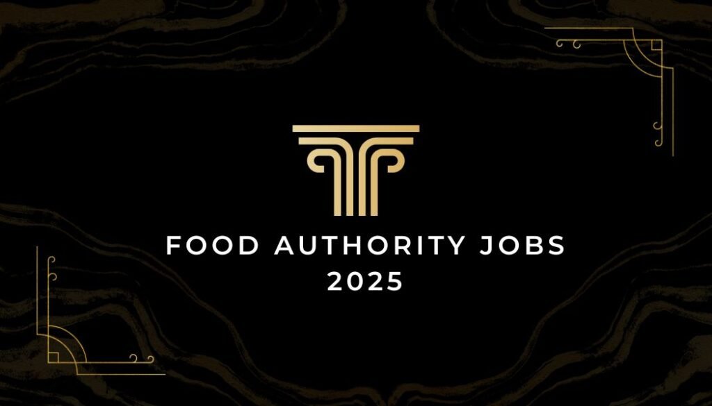 Food Authority Jobs 2025 