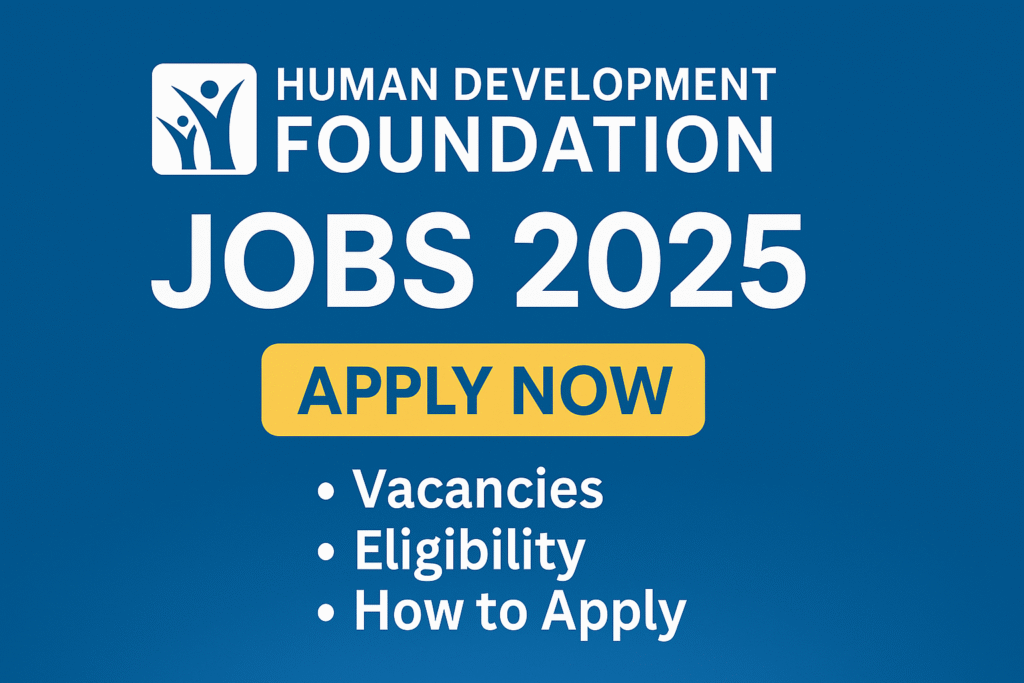 Human Development Foundation Jobs 2025
